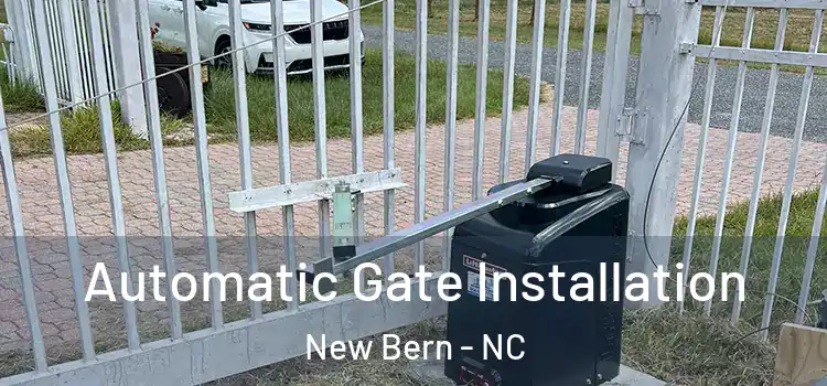  Automatic Gate Installation New Bern - NC