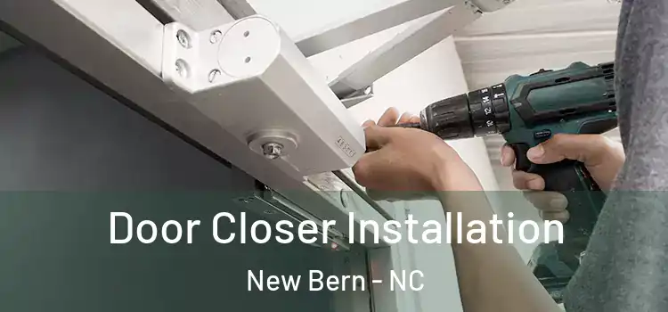 Door Closer Installation New Bern - NC