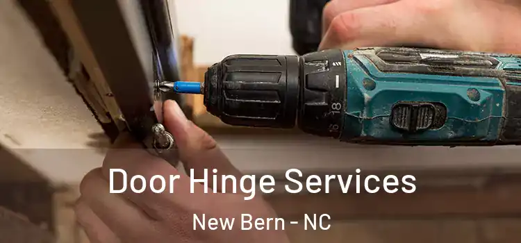 Door Hinge Services New Bern - NC