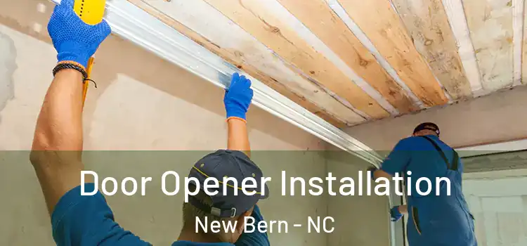  Door Opener Installation New Bern - NC