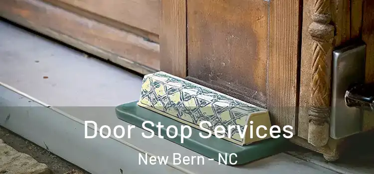 Door Stop Services New Bern - NC