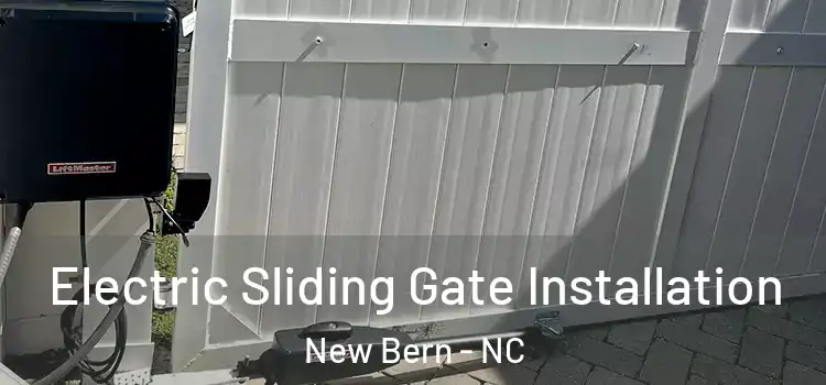 Electric Sliding Gate Installation New Bern - NC