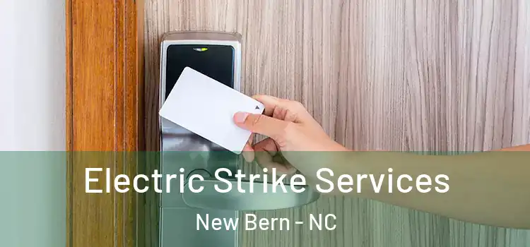  Electric Strike Services New Bern - NC