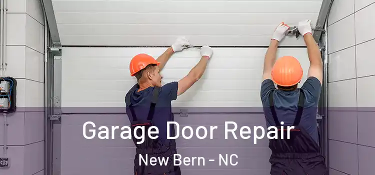  Garage Door Repair New Bern - NC