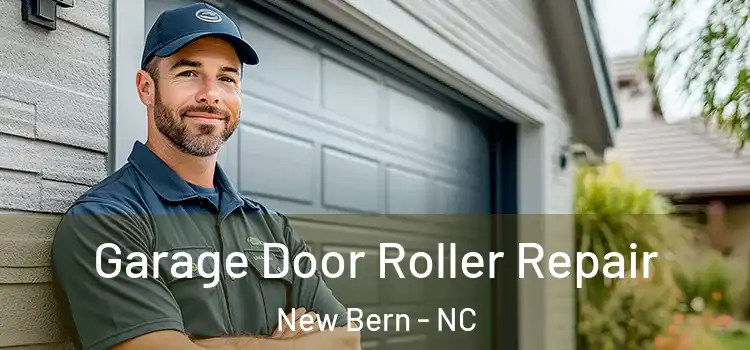  Garage Door Roller Repair New Bern - NC