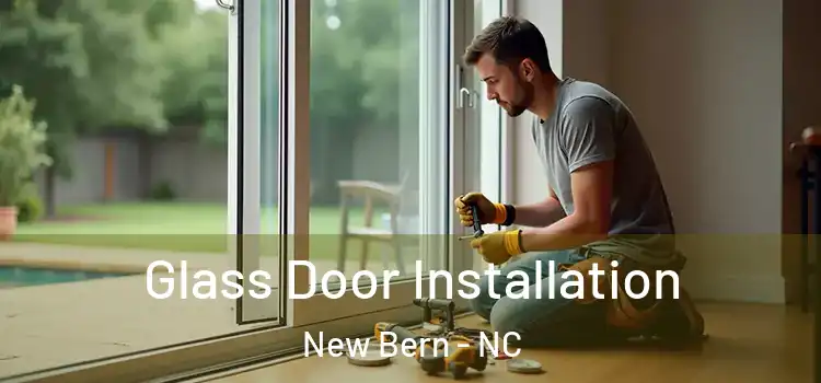  Glass Door Installation New Bern - NC