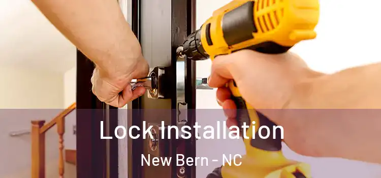 Lock Installation New Bern - NC