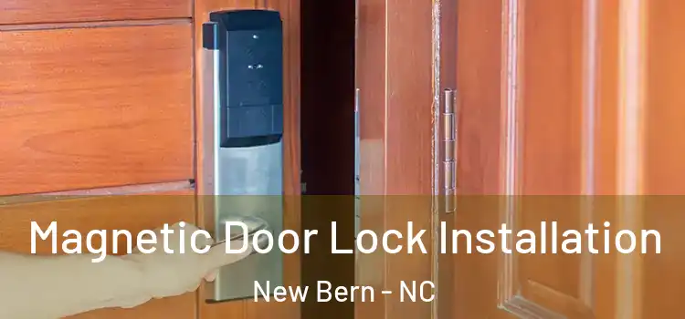  Magnetic Door Lock Installation New Bern - NC