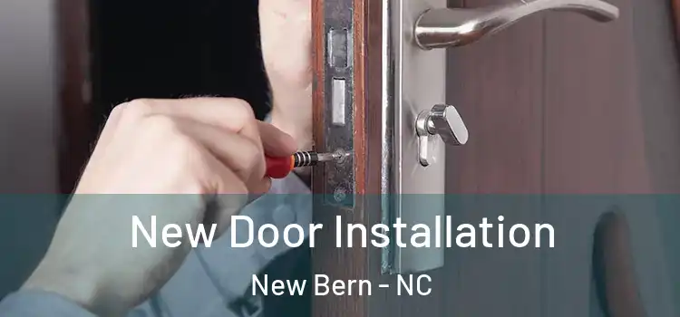 New Door Installation New Bern - NC