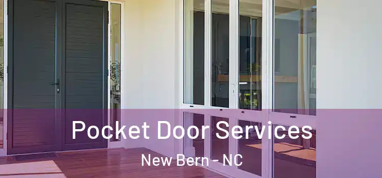 Pocket Door Services New Bern - NC