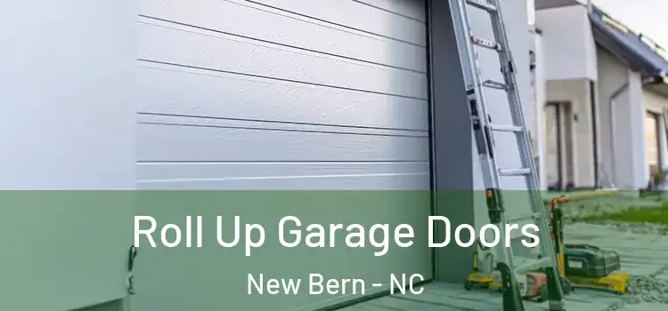  Roll Up Garage Doors New Bern - NC