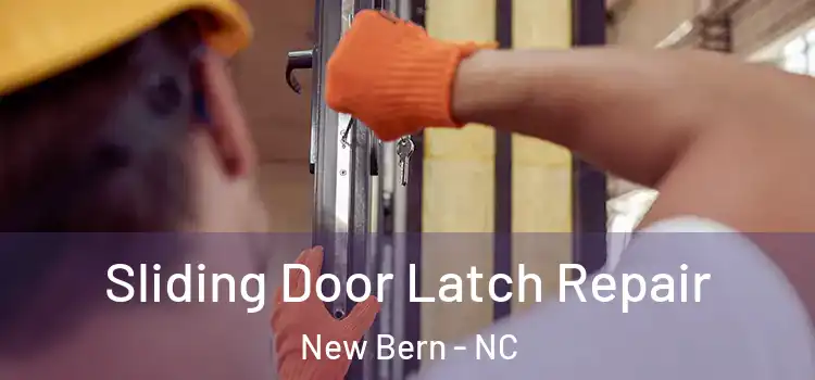 Sliding Door Latch Repair New Bern - NC
